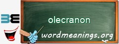 WordMeaning blackboard for olecranon